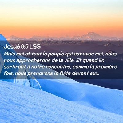 Picture 02 - Josué 8:5 LSG - Mais moi et tout le peuple qui est avec moi, nous - Bible Verse Picture