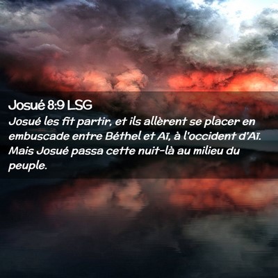 Picture 02 - Josué 8:9 LSG - Josué les fit partir, et ils allèrent se placer - Bible Verse Picture