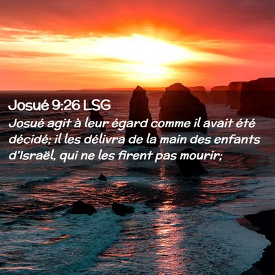 Picture 02 - Josué 9:26 LSG - Josué agit à leur égard comme il avait été - Bible Verse Picture
