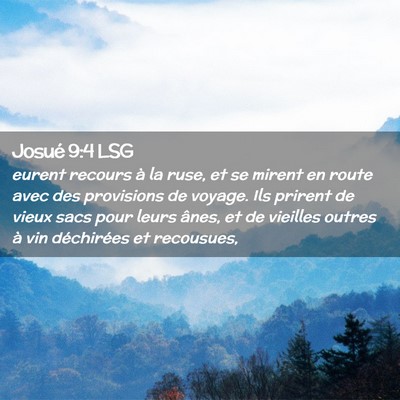 Picture 02 - Josué 9:4 LSG - eurent recours à la ruse, et se mirent en route - Bible Verse Picture