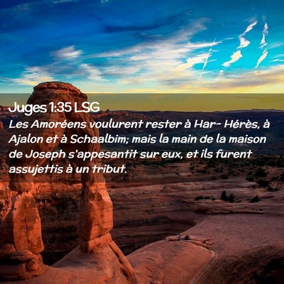 Picture 02 - Juges 1:35 LSG - Les Amoréens voulurent rester à Har- Hérès, - Bible Verse Picture