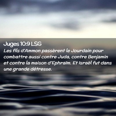 Picture 02 - Juges 10:9 LSG - Les fils d'Ammon passèrent le Jourdain pour - Bible Verse Picture