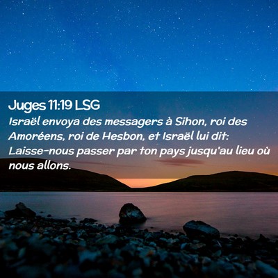 Picture 02 - Juges 11:19 LSG - Israël envoya des messagers à Sihon, roi des - Bible Verse Picture