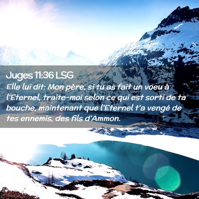 Picture 02 - Juges 11:36 LSG - Elle lui dit: Mon père, si tu as fait un voeu à - Bible Verse Picture