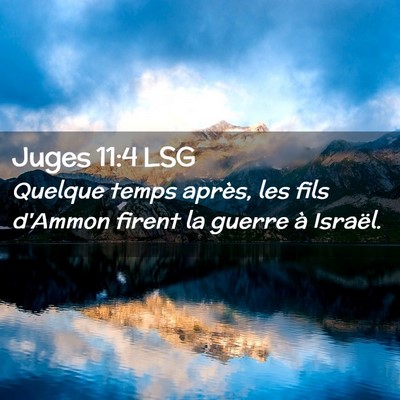 Picture 02 - Juges 11:4 LSG - Quelque temps après, les fils d'Ammon firent la - Bible Verse Picture