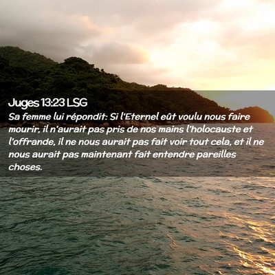 Picture 02 - Juges 13:23 LSG - Sa femme lui répondit: Si l'Eternel eût voulu - Bible Verse Picture