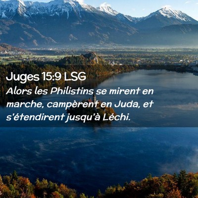 Picture 02 - Juges 15:9 LSG - Alors les Philistins se mirent en marche, - Bible Verse Picture