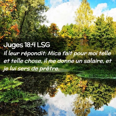 Picture 02 - Juges 18:4 LSG - Il leur répondit: Mica fait pour moi telle et - Bible Verse Picture