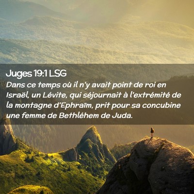 Picture 02 - Juges 19:1 LSG - Dans ce temps où il n'y avait point de roi en - Bible Verse Picture