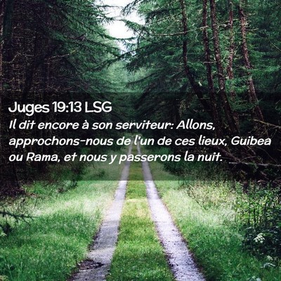 Picture 02 - Juges 19:13 LSG - Il dit encore à son serviteur: Allons, - Bible Verse Picture