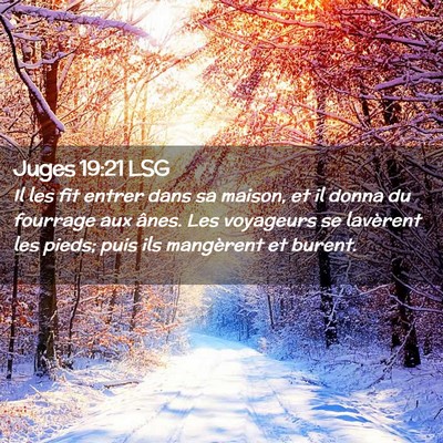 Picture 02 - Juges 19:21 LSG - Il les fit entrer dans sa maison, et il donna du - Bible Verse Picture