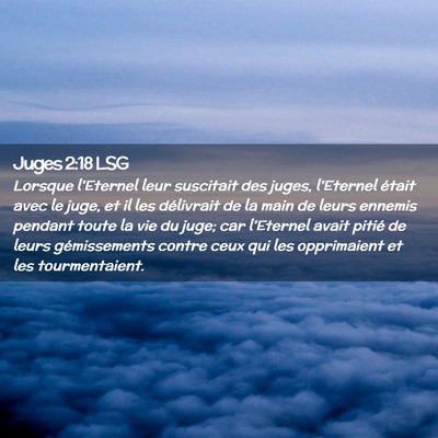 Picture 02 - Juges 2:18 LSG - Lorsque l'Eternel leur suscitait des juges, - Bible Verse Picture