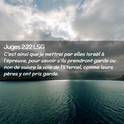Picture 02 - Juges 2:22 LSG - C'est ainsi que je mettrai par elles Israël à - Bible Verse Picture