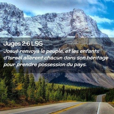 Picture 02 - Juges 2:6 LSG - Josué renvoya le peuple, et les enfants - Bible Verse Picture