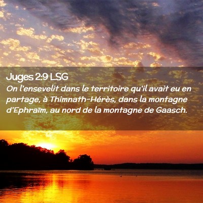 Picture 02 - Juges 2:9 LSG - On l'ensevelit dans le territoire qu'il avait eu - Bible Verse Picture