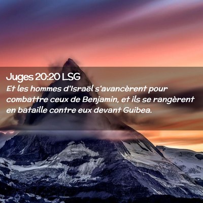 Picture 02 - Juges 20:20 LSG - Et les hommes d'Israël s'avancèrent pour - Bible Verse Picture