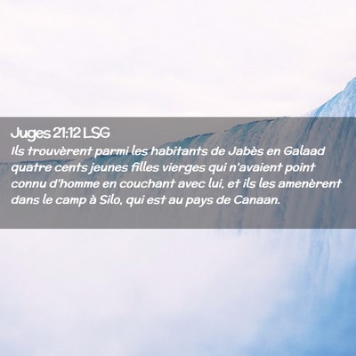 Picture 02 - Juges 21:12 LSG - Ils trouvèrent parmi les habitants de Jabès en - Bible Verse Picture