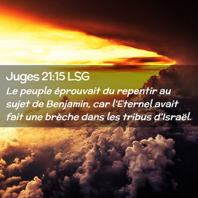 Picture 02 - Juges 21:15 LSG - Le peuple éprouvait du repentir au sujet de - Bible Verse Picture