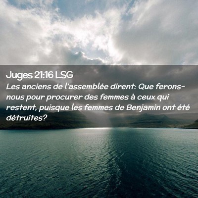 Picture 02 - Juges 21:16 LSG - Les anciens de l'assemblée dirent: Que - Bible Verse Picture