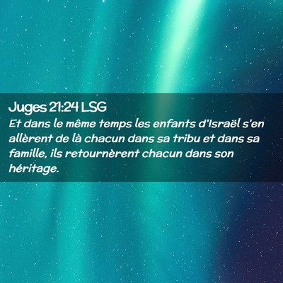 Picture 02 - Juges 21:24 LSG - Et dans le même temps les enfants d'Israël s'en - Bible Verse Picture