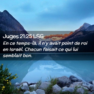 Picture 02 - Juges 21:25 LSG - En ce temps-là, il n'y avait point de roi en - Bible Verse Picture