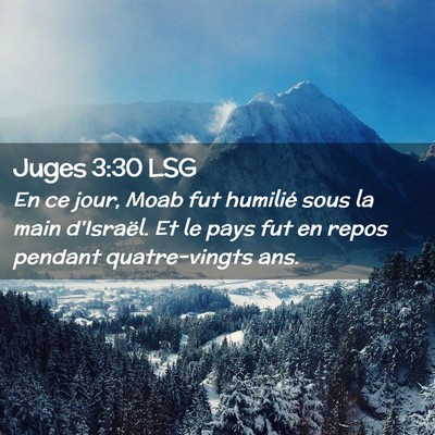 Picture 02 - Juges 3:30 LSG - En ce jour, Moab fut humilié sous la main - Bible Verse Picture