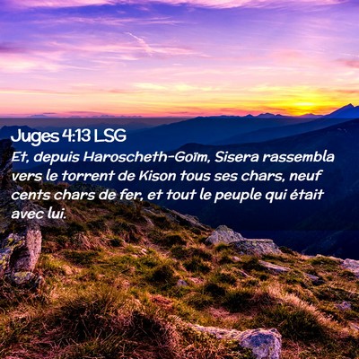 Picture 02 - Juges 4:13 LSG - Et, depuis Haroscheth-Goïm, Sisera rassembla - Bible Verse Picture