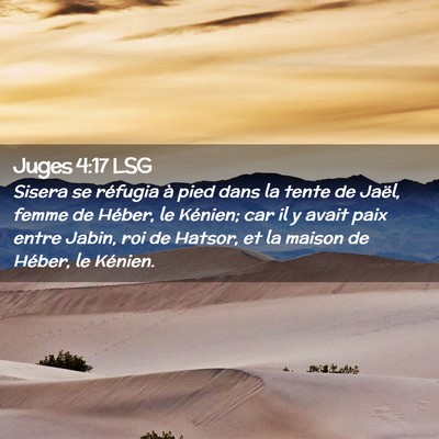 Picture 02 - Juges 4:17 LSG - Sisera se réfugia à pied dans la tente de - Bible Verse Picture
