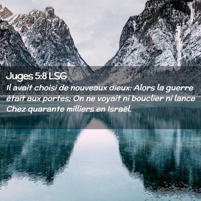 Picture 02 - Juges 5:8 LSG - Il avait choisi de nouveaux dieux: Alors la - Bible Verse Picture