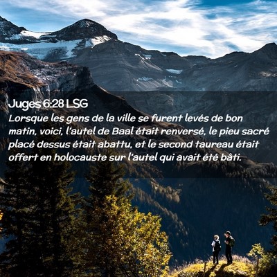 Picture 02 - Juges 6:28 LSG - Lorsque les gens de la ville se furent levés de - Bible Verse Picture