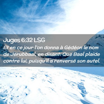 Picture 02 - Juges 6:32 LSG - Et en ce jour l'on donna à Gédéon le nom de - Bible Verse Picture