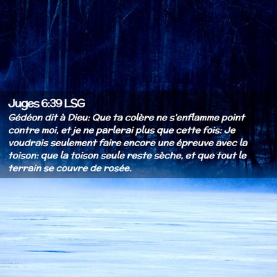 Picture 02 - Juges 6:39 LSG - Gédéon dit à Dieu: Que ta colère ne - Bible Verse Picture