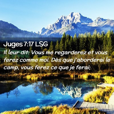 Picture 02 - Juges 7:17 LSG - Il leur dit: Vous me regarderez et vous ferez - Bible Verse Picture