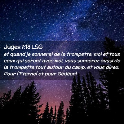 Picture 02 - Juges 7:18 LSG - et quand je sonnerai de la trompette, moi et tous - Bible Verse Picture
