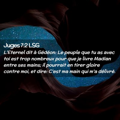 Picture 02 - Juges 7:2 LSG - L'Eternel dit à Gédéon: Le peuple que tu as - Bible Verse Picture