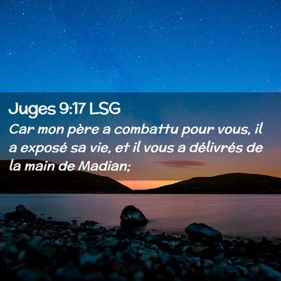 Picture 02 - Juges 9:17 LSG - Car mon père a combattu pour vous, il a exposé - Bible Verse Picture
