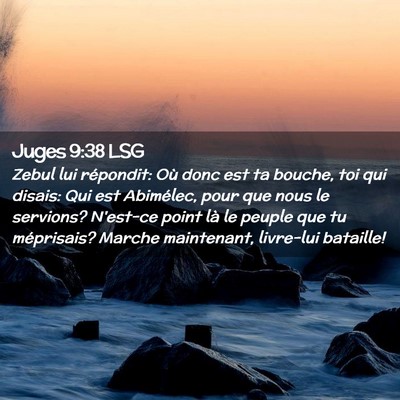 Picture 02 - Juges 9:38 LSG - Zebul lui répondit: Où donc est ta bouche, toi - Bible Verse Picture