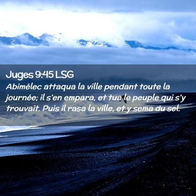 Picture 02 - Juges 9:45 LSG - Abimélec attaqua la ville pendant toute la - Bible Verse Picture