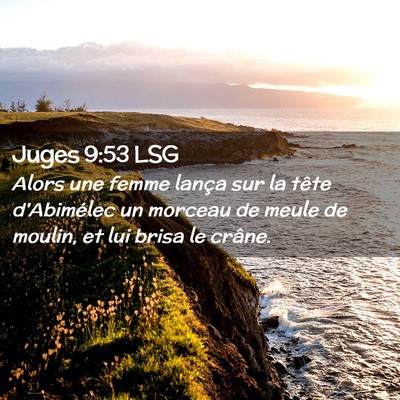 Picture 02 - Juges 9:53 LSG - Alors une femme lança sur la tête d'Abimélec - Bible Verse Picture