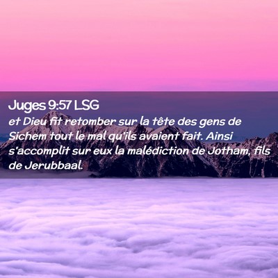 Picture 02 - Juges 9:57 LSG - et Dieu fit retomber sur la tête des gens de - Bible Verse Picture