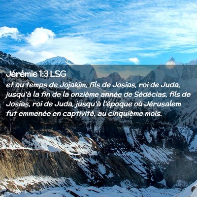 Picture 02 - Jérémie 1:3 LSG - et au temps de Jojakim, fils de Josias, roi de - Bible Verse Picture