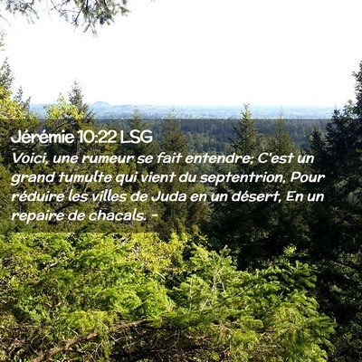 Picture 02 - Jérémie 10:22 LSG - Voici, une rumeur se fait entendre; C'est un - Bible Verse Picture