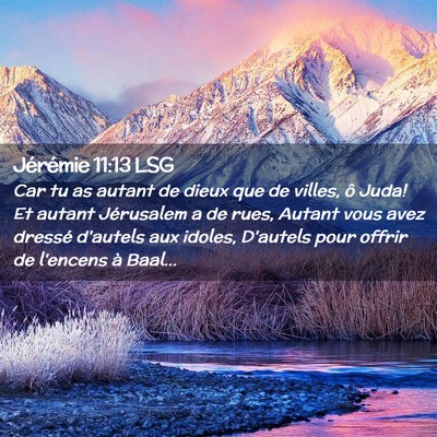 Picture 02 - Jérémie 11:13 LSG - Car tu as autant de dieux que de villes, ô Juda! - Bible Verse Picture