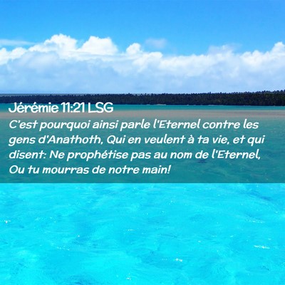 Picture 02 - Jérémie 11:21 LSG - C'est pourquoi ainsi parle l'Eternel contre les - Bible Verse Picture