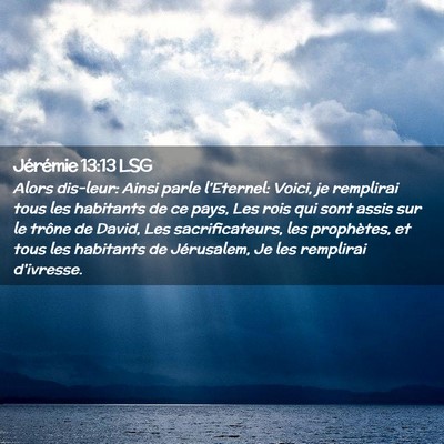 Picture 02 - Jérémie 13:13 LSG - Alors dis-leur: Ainsi parle l'Eternel: Voici, je - Bible Verse Picture