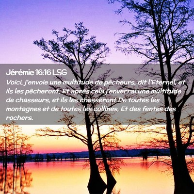 Picture 02 - Jérémie 16:16 LSG - Voici, j'envoie une multitude de pêcheurs, dit - Bible Verse Picture