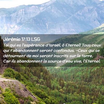 Picture 02 - Jérémie 17:13 LSG - Toi qui es l'espérance d'Israël, ô Eternel! - Bible Verse Picture