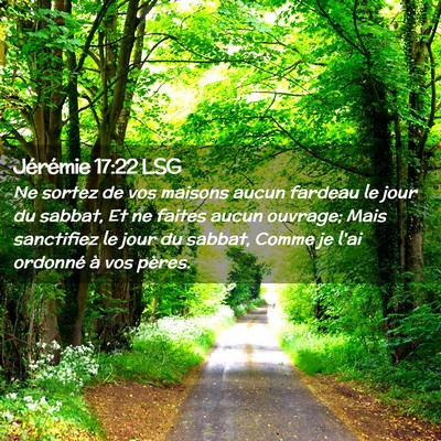 Picture 02 - Jérémie 17:22 LSG - Ne sortez de vos maisons aucun fardeau le jour du - Bible Verse Picture