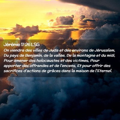 Picture 02 - Jérémie 17:26 LSG - On viendra des villes de Juda et des environs de - Bible Verse Picture