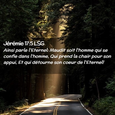 Picture 02 - Jérémie 17:5 LSG - Ainsi parle l'Eternel: Maudit soit l'homme qui se - Bible Verse Picture